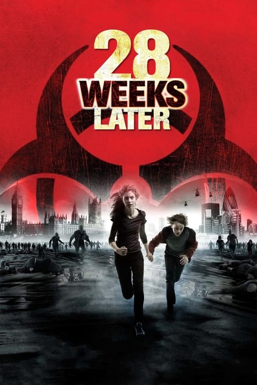 28 Weeks Later (2007)